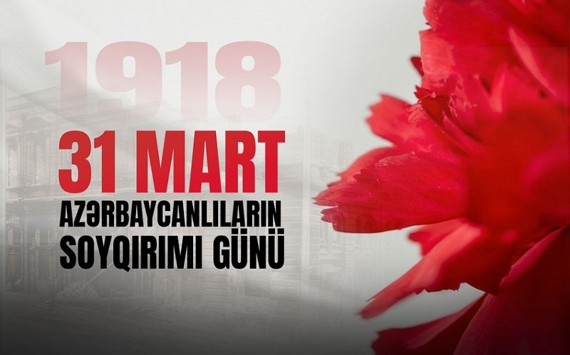 Bu gün azərbaycanlıların soyqırımı günüdür