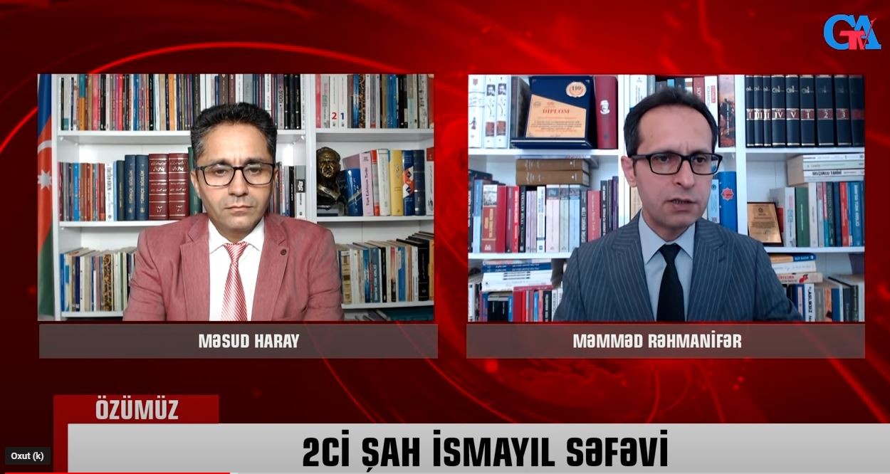 “Özümüz” proqramında müzakirə: “Şah II İsmayıl Səfəvi”- VİDEO